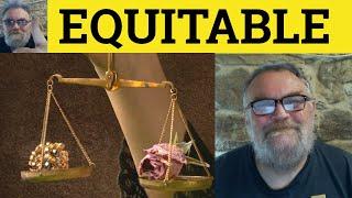  Equitable Meaning - Equitable Examples - Define Equitable - Vocabulary - Equitable