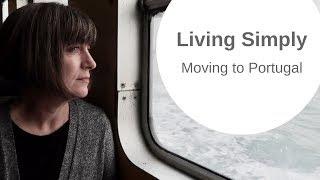 Moving from the USA to Portugal - Minimalism and Living Simply [CC]