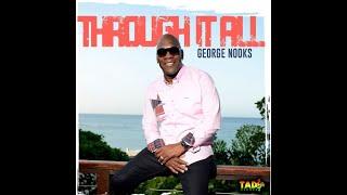 George Nooks - Through It All (Full Album Official Audio)