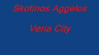 Veria City - Skotinos Aggelos