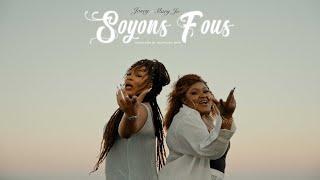 JOSEY  feat MARY JO - SOYONS FOUS ( VIDEO OFFICIELLE)