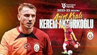 Asist Kralı Kerem Aktürkoğlu (2022-2023) | Tüm Asistler | Trendyol Süper Lig