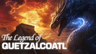 Legend of Quetzalcoatl | The Feathered Serpent God and His Significance in Aztec & Mexican Culture