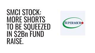 SMCI Stock: $2Bn Fund Raise & More Short Selling