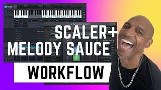 Scaler 2 and Melody Sauce 2 Workflow