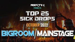 Sick Drops  October 2022 | Big Room / Mainstage | Top 25 | Rectik