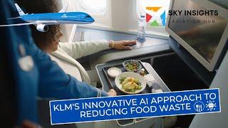 KLM's Innovative Approach using AI to Reducing Food Waste