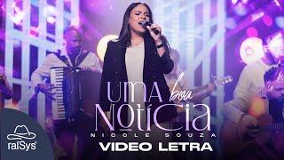 Nicole Souza | Uma Boa Notícia [Vídeo Letra]