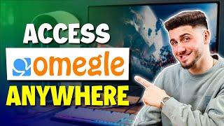 How to Access Omegle Easily - Step-By-Step Guide!