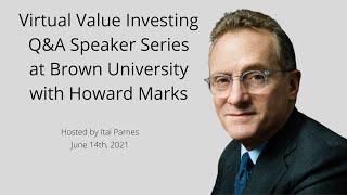 Virtual Value Investing Q&A Speaker Series Event at Brown University with Howard Marks