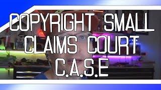 Copyright Small Claims Court bill introduced to Congress (CASE Act)