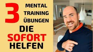 3 Mentaltraining Übungen die SOFORT helfen