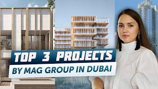 Discover MAG Group's Most Impressive Projects in Dubai | Dubai Real Estate | Buy Property in Dubai