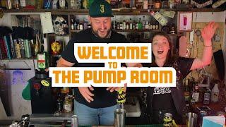 WELCOME TO THE PUMP ROOM