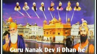 Dhan he dhan he dhan he guru nanak dev ji dhan he 