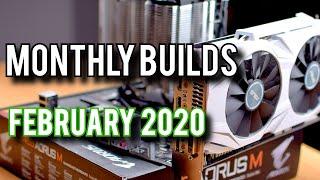 Monthly Builds Is Back! Hardware News Recap [February 2020]