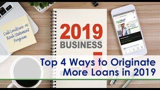 Top 4 Ways to Originate More Loans in 2019