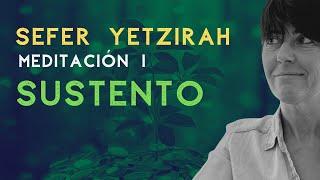 Meditación cabalista para #sustento - La kabbalah del Sefer Yetzirah - #1