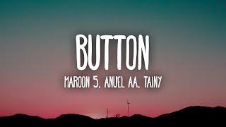 Maroon 5, Anuel AA, Tainy - Button (Letra/Lyrics)