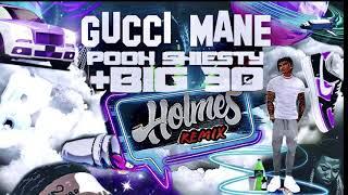 Gucci Mane - Holmes Remix (ft Pooh Shiesty Big 30 & SpaceBoyRichie)