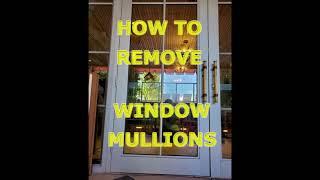 How to remove window mullions easily!!