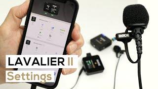 Rode Lavalier II Setup | Settings for the Wireless Go II using the Rode Central App.