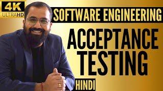 Acceptance Testing Explained in Hindi l Software Engineering
