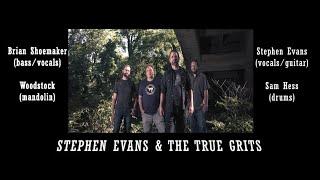 Stephen Evans & the True Grits promo video 2021