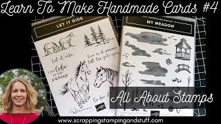 Learn To Make Handmade Cards #4 - All About Stamps, Tips & Tricks For Using Stamps