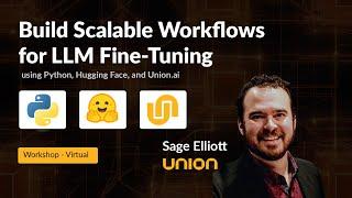 Build Scalable Workflows for LLM Fine-Tuning - LLMOps Workshop