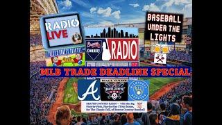 LIVE MLB TRADE DEADLINE SHOW | Atlanta Braves vs Brewers MLB LIVE Stream Play-By-Play to follow BCR