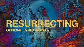 Resurrecting | Official Lyric Video | Elevation Worship