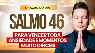 ORAÇÃO PODEROSA SALMO 46