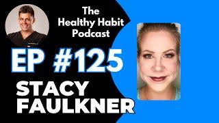 All Things Anti-Aging and Emerald Labs PART TWO w/Stacy Faulkner | The Healthy Habit Podcast #125