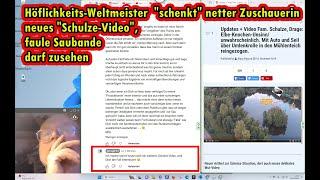 Fall Schulze, Drage: Nette Perle aus scheinbar "fauler Saubande" erhält Video-Geschenk v. Weltführer