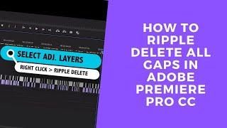 Adobe Premiere Pro: Ripple delete all gaps between clips