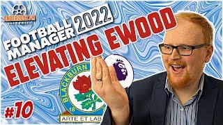 FM22 Blackburn Rovers | Elevating Ewood #10 | Football Manager 2022 Let's Play