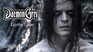 Daemon Grey - Gothy Love (Official Music Video)