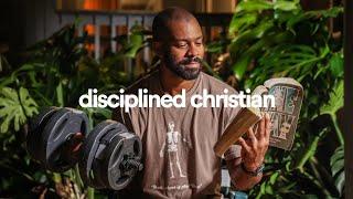 How to be a Disciplined Christian Man