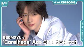 BEOMGYU’s ‘Coralhaze’ Ads Shoot Sketch | EPISODE | TXT (투모로우바이투게더)