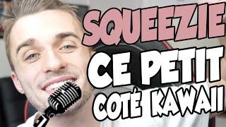 SQUEEZIE  - CE PETIT COTE KAWAII (REMIX)