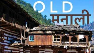 Old Manali - Hidden and Real Himalayan Village in Manali, Himachal Pradesh