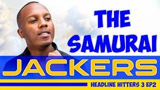Samurai Jack-ers  - Headline Hitters 3 Ep 2