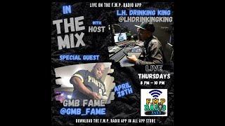 GMB Fame @Gmb_Fame - In The Mix Interview on F.M.P. Radio  4/28/22 #Chicago