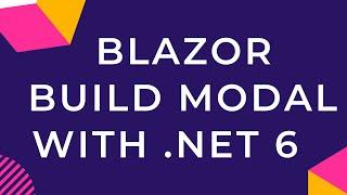 Blazor Build Modal with .NET 6