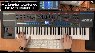 Roland Juno-X Demo Part. 1 | No Talking |