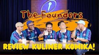 FOUNDERS REVIEW KULINER KOMIKA!