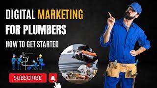 How do beginners start digital marketing For Plumbers?
