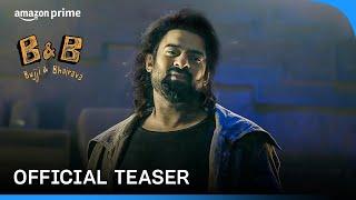 Bujji & Bhairava - Official Teaser | Prime Video India