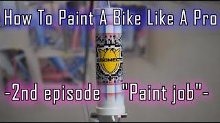 How to paint a bike like a pro -2nd episode "paint job"-